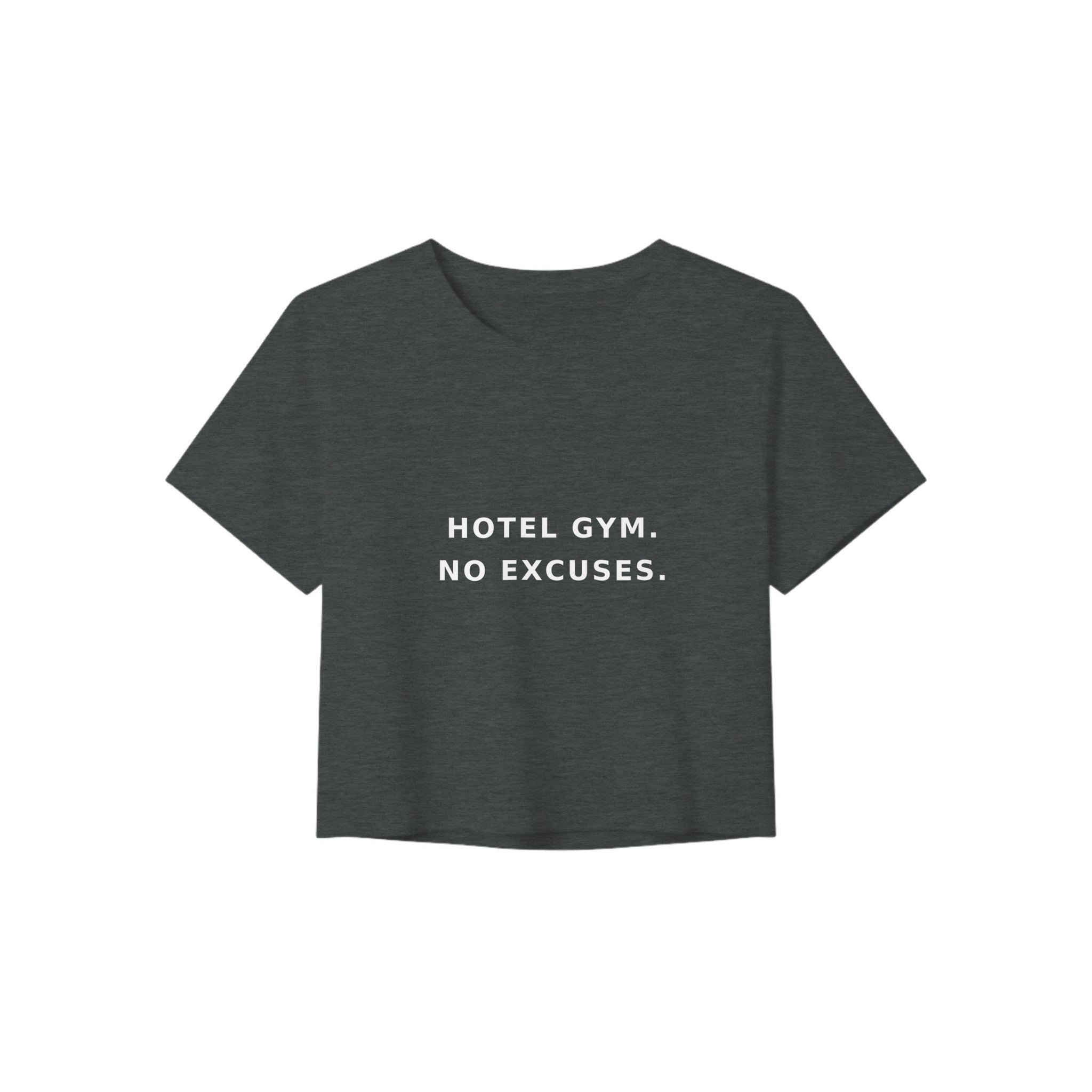 women's flowy travel crop tee with white Hotel Gym. No Excuses. statement print