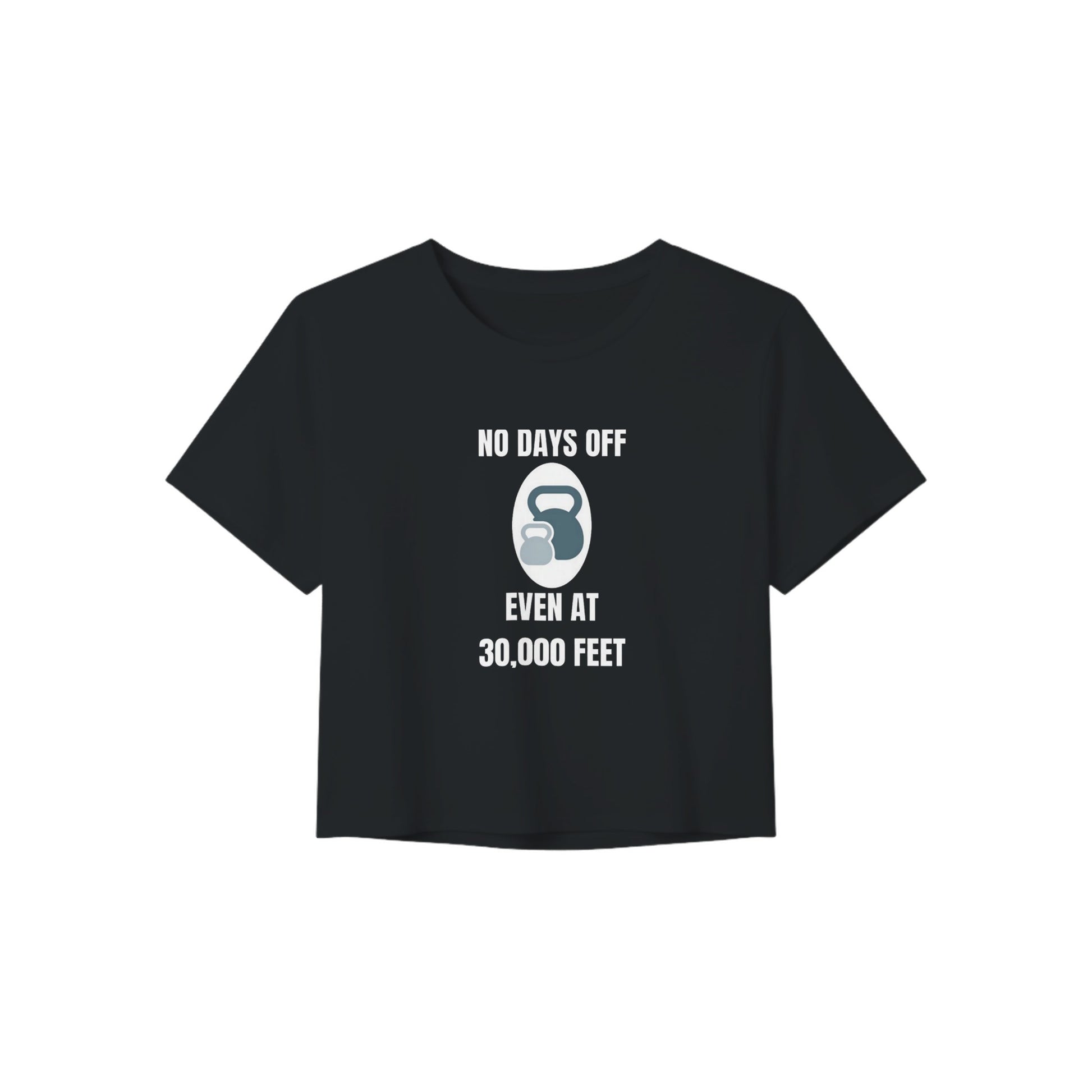 No Days Off Even at 30,000 Feet crop tee print close-up
