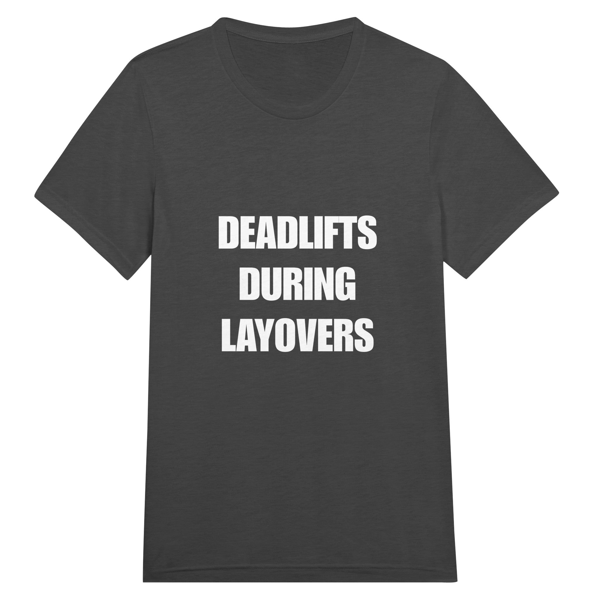 Deadlifts During Layovers travel workout tee — wrinkle-resistant gear that packs flat for the carry-on | Dumbbells & Hotels