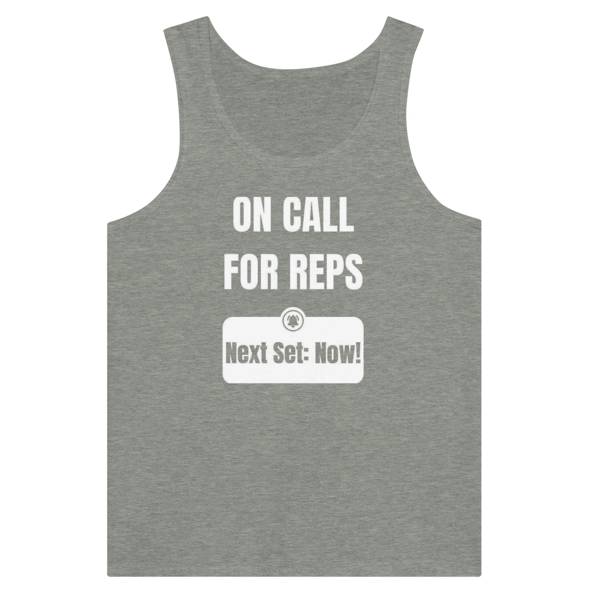unisex premium travel tank with white On Call for Reps notification graphic reading Next Set: Now!