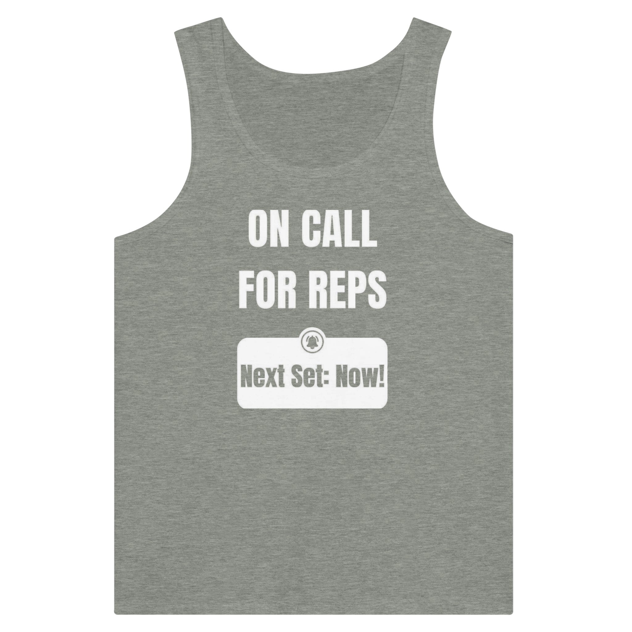 unisex premium travel tank with white On Call for Reps notification graphic reading Next Set: Now!
