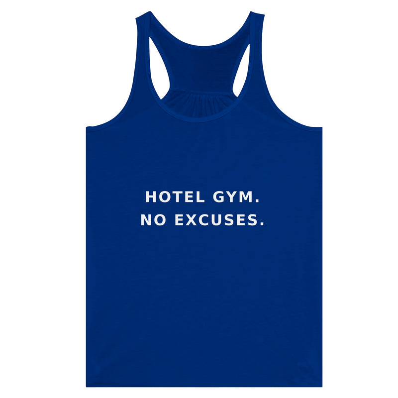 women's flowy racerback tank with white Hotel Gym. No Excuses. statement print