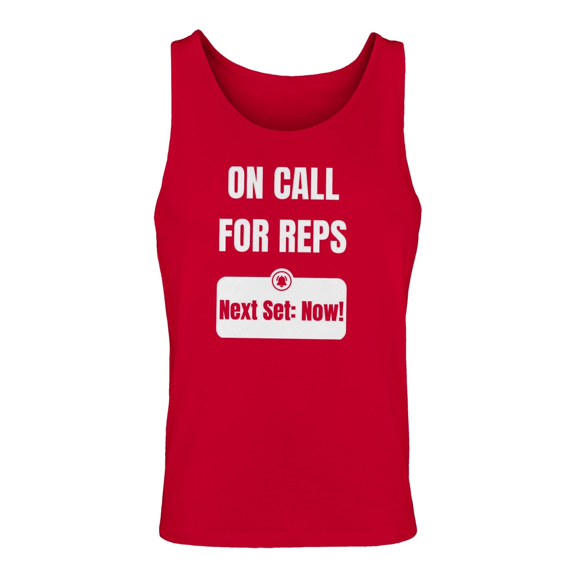 unisex premium travel tank with white On Call for Reps notification graphic reading Next Set: Now!