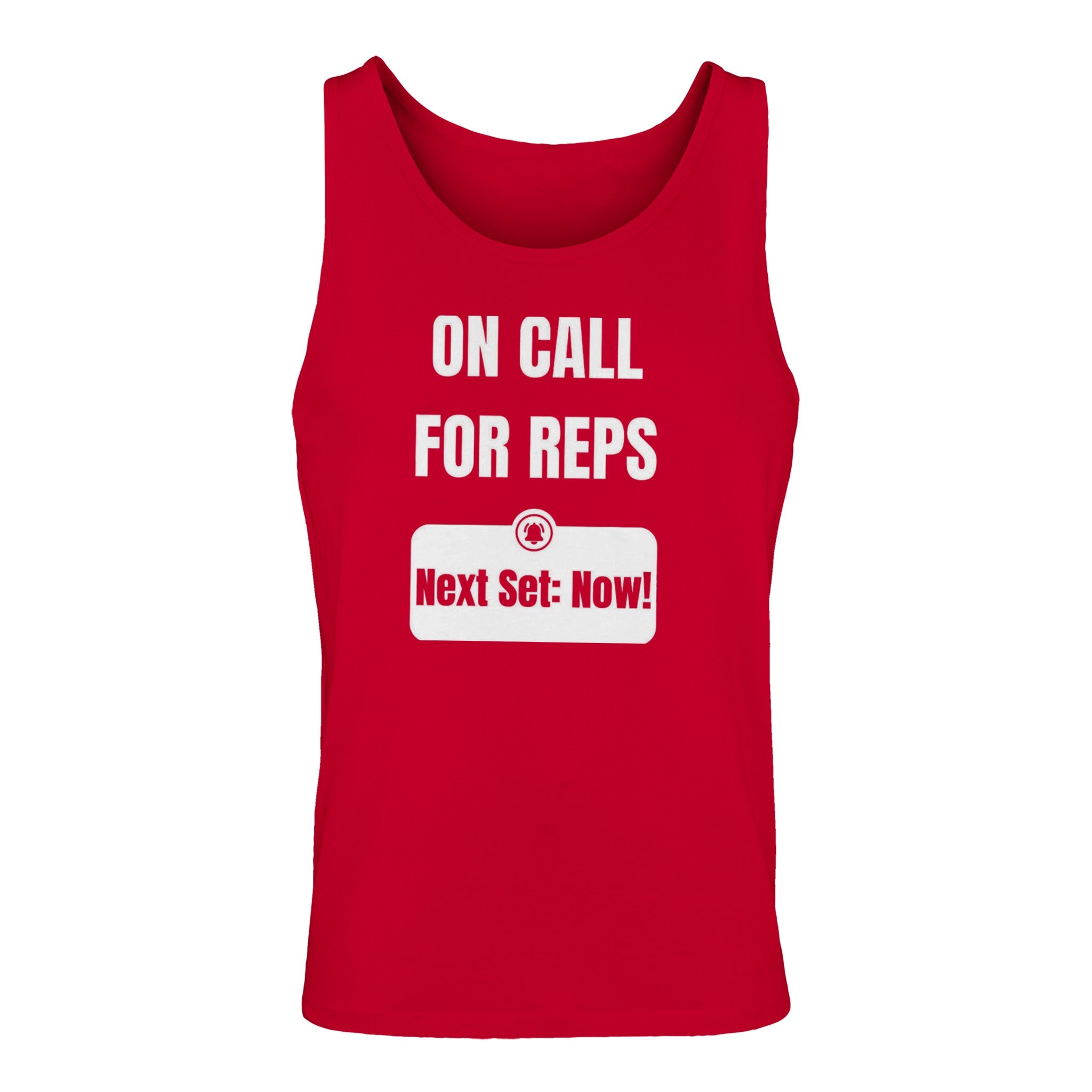 unisex premium travel tank with white On Call for Reps notification graphic reading Next Set: Now!