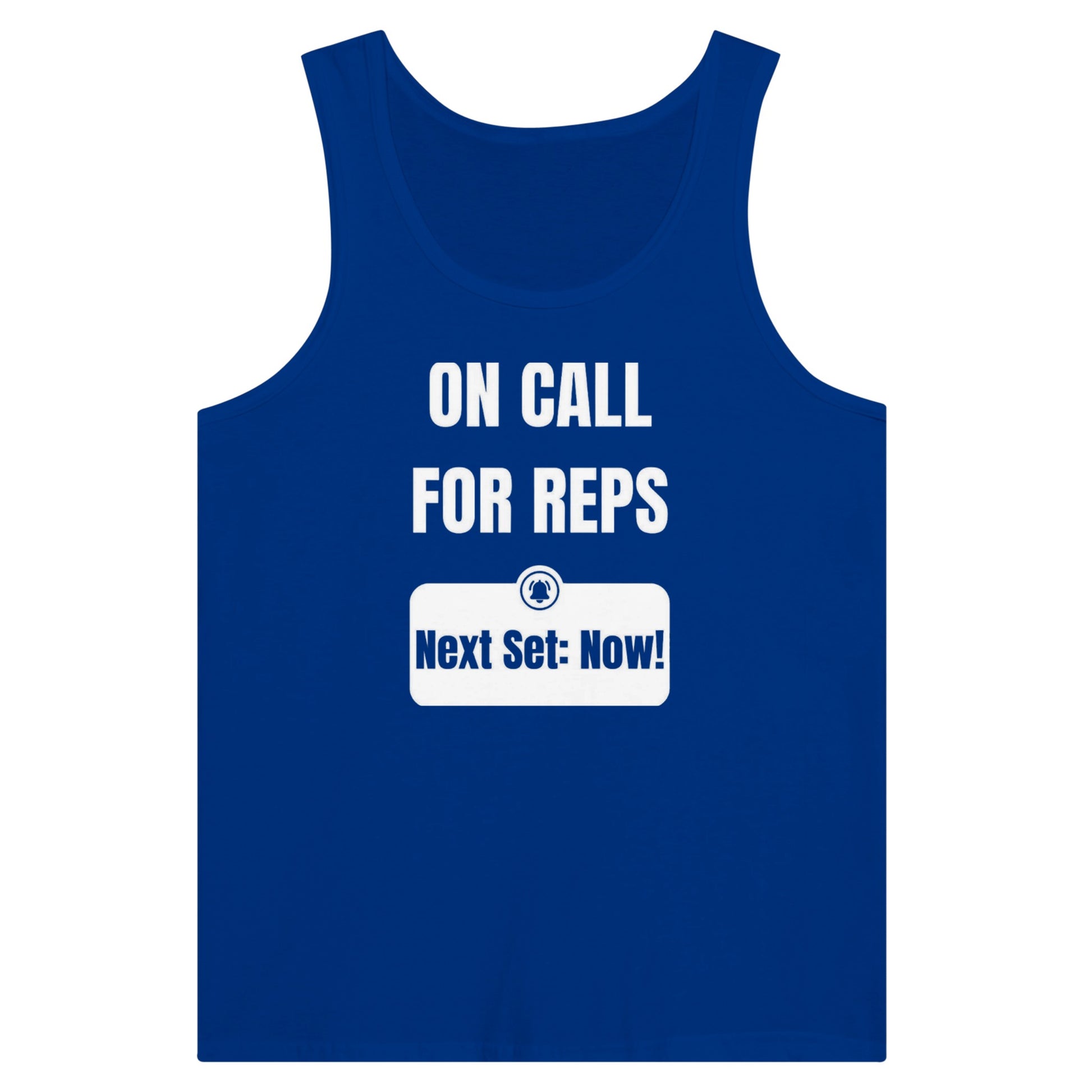 unisex premium travel tank with white On Call for Reps notification graphic reading Next Set: Now!