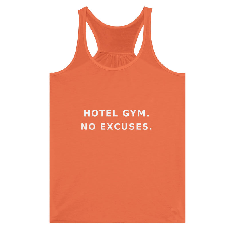 women's flowy racerback tank with white Hotel Gym. No Excuses. statement print