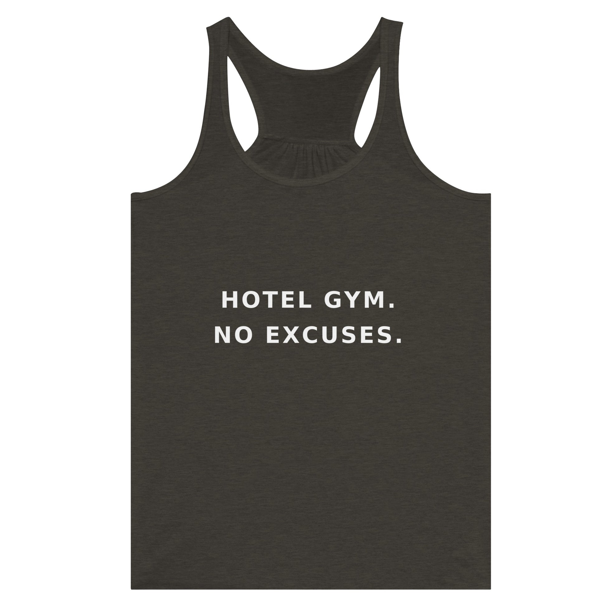 women's flowy racerback tank with white Hotel Gym. No Excuses. statement print