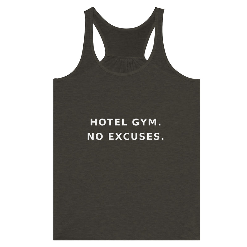 women's flowy racerback tank with white Hotel Gym. No Excuses. statement print