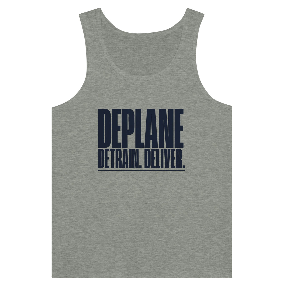 Deplane. Detrain. Deliver. typographic design on a Dumbbells and Hotels unisex travel tank, flat lay