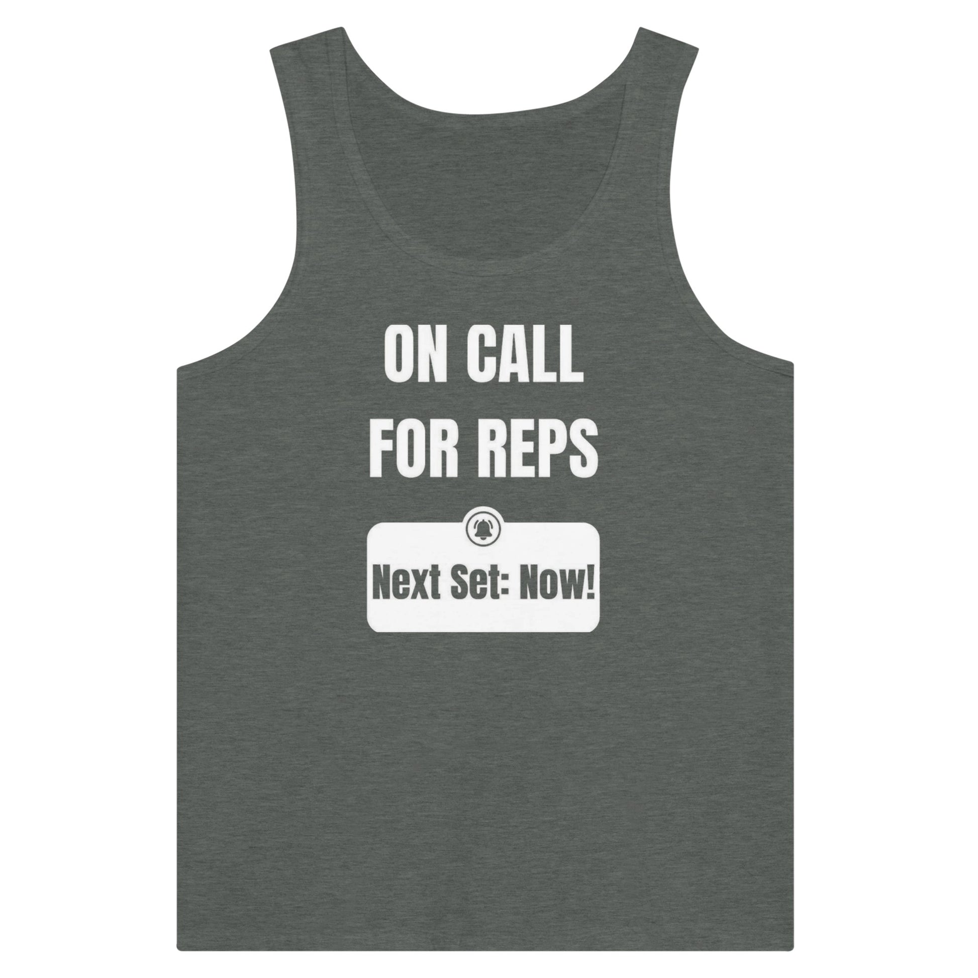 unisex premium travel tank with white On Call for Reps notification graphic reading Next Set: Now!