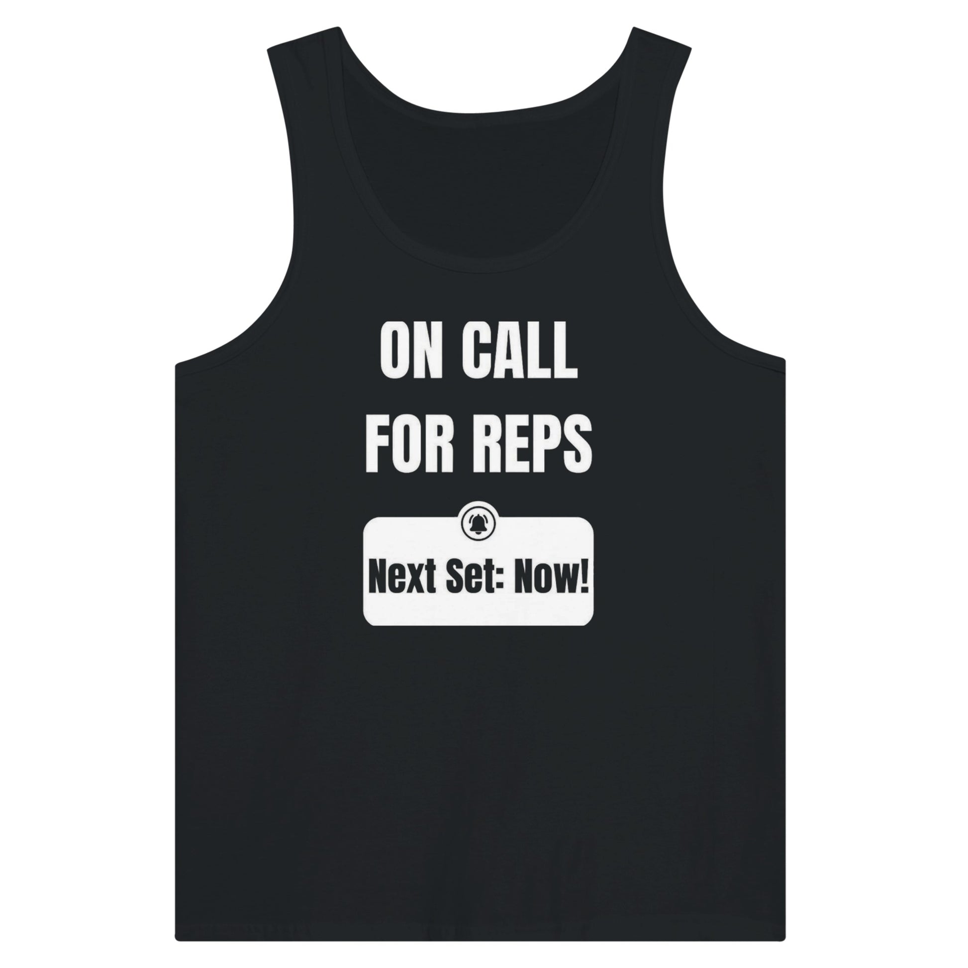 unisex premium travel tank with white On Call for Reps notification graphic reading Next Set: Now!