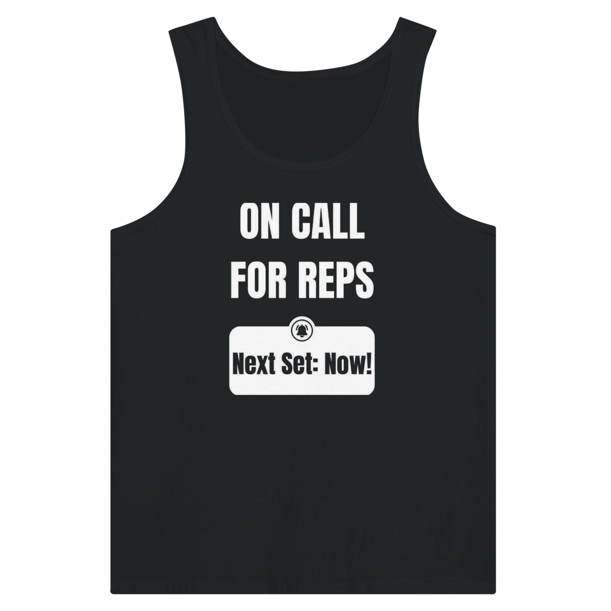 unisex premium travel tank with white On Call for Reps notification graphic reading Next Set: Now!