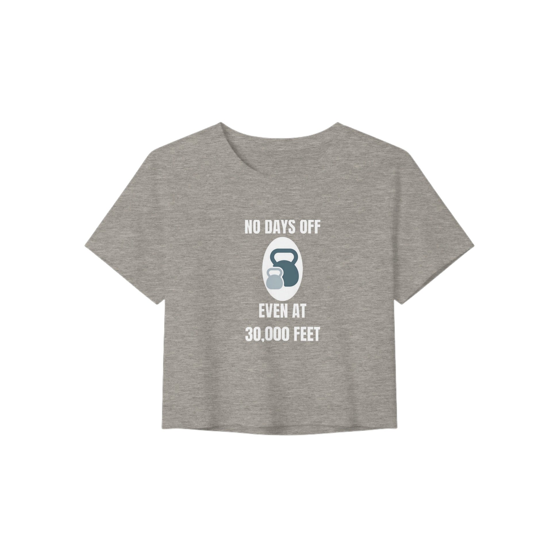 No Days Off Even at 30,000 Feet women's crop tee front view