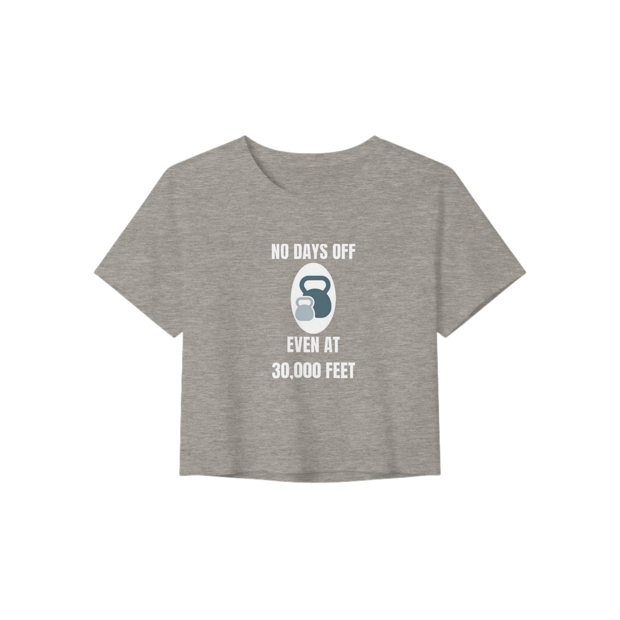 No Days Off Even at 30,000 Feet women's crop tee front view