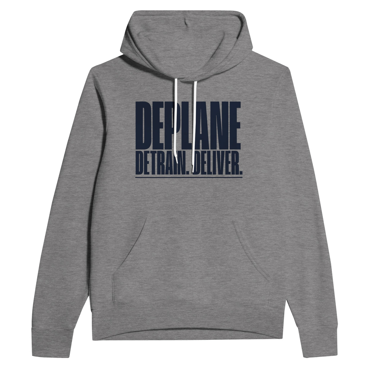 Deplane. Detrain. Deliver. typographic design on a Dumbbells and Hotels unisex travel hoodie, flat lay