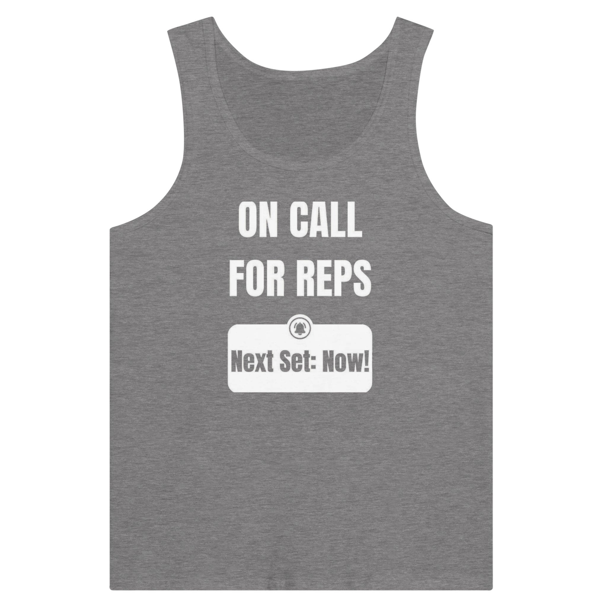 unisex premium travel tank with white On Call for Reps notification graphic reading Next Set: Now!