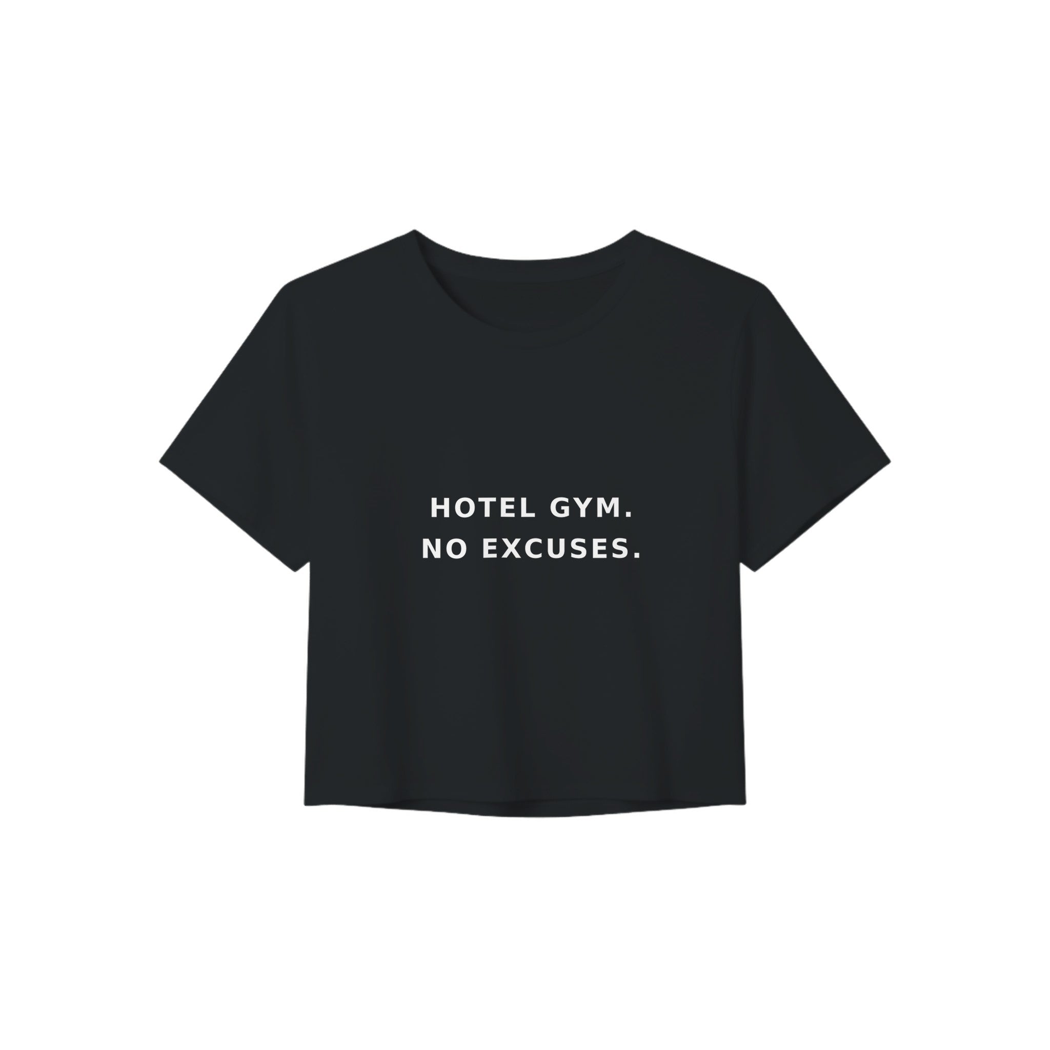 women's flowy travel crop tee with white Hotel Gym. No Excuses. statement print