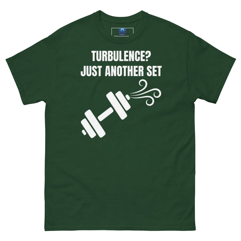 Dumbbells and Hotels Turbulence? Just Another Set Forest Green travel gym t-shirt front view veteran founded pilot designed hotel gym apparel