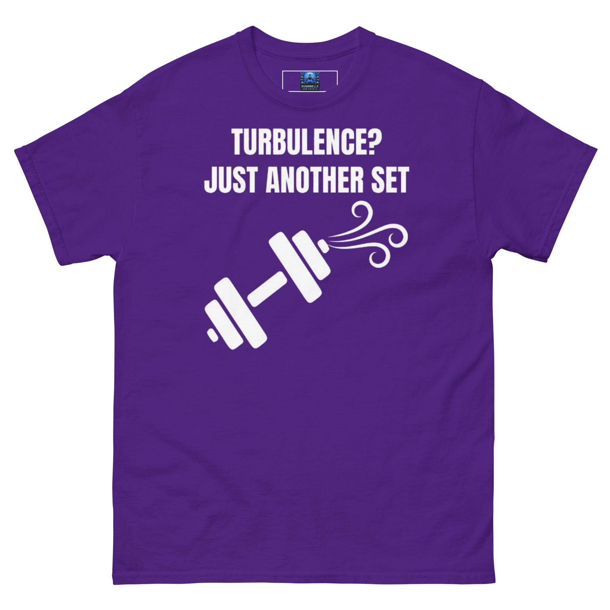 Dumbbells and Hotels Turbulence? Just Another Set Purple travel gym t-shirt front view veteran founded pilot designed hotel gym apparel
