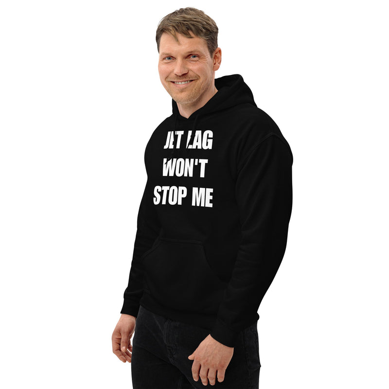 Jet Lag Won't Stop Me hoodie — Product mockup