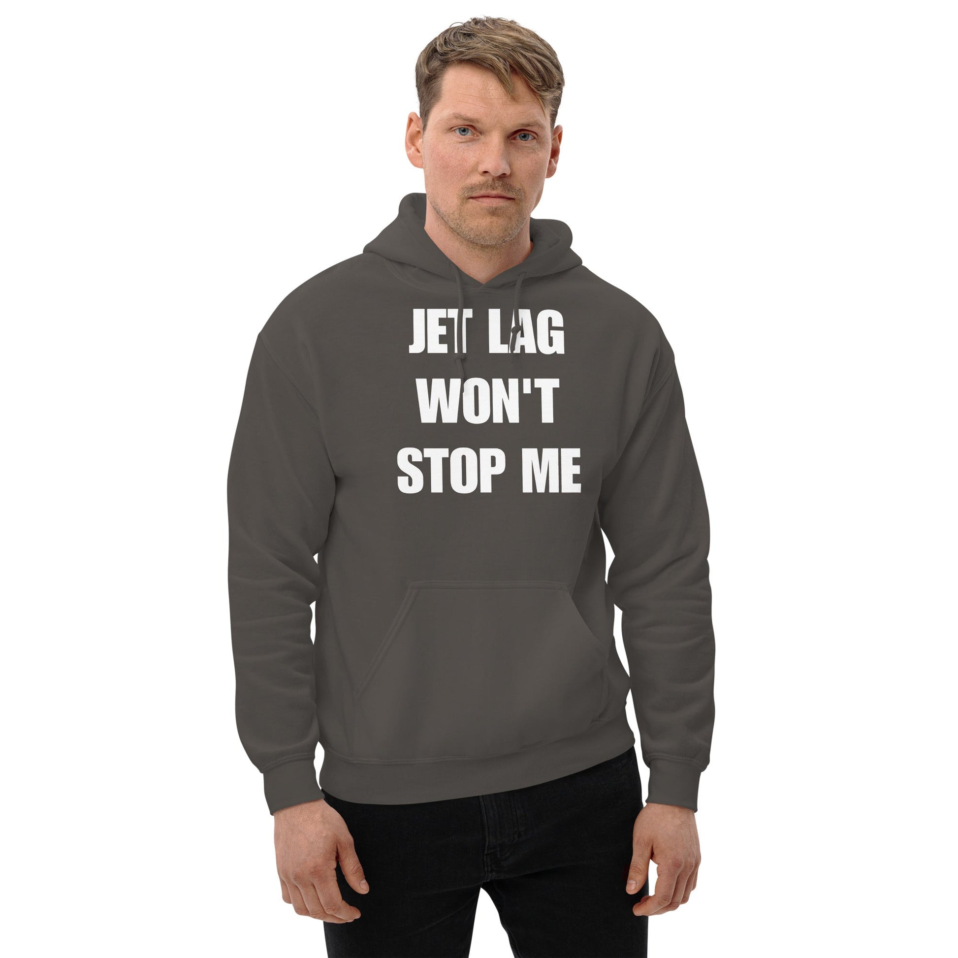 Jet Lag Won't Stop Me hoodie — road warrior travel fitness by Dumbbells & Hotels