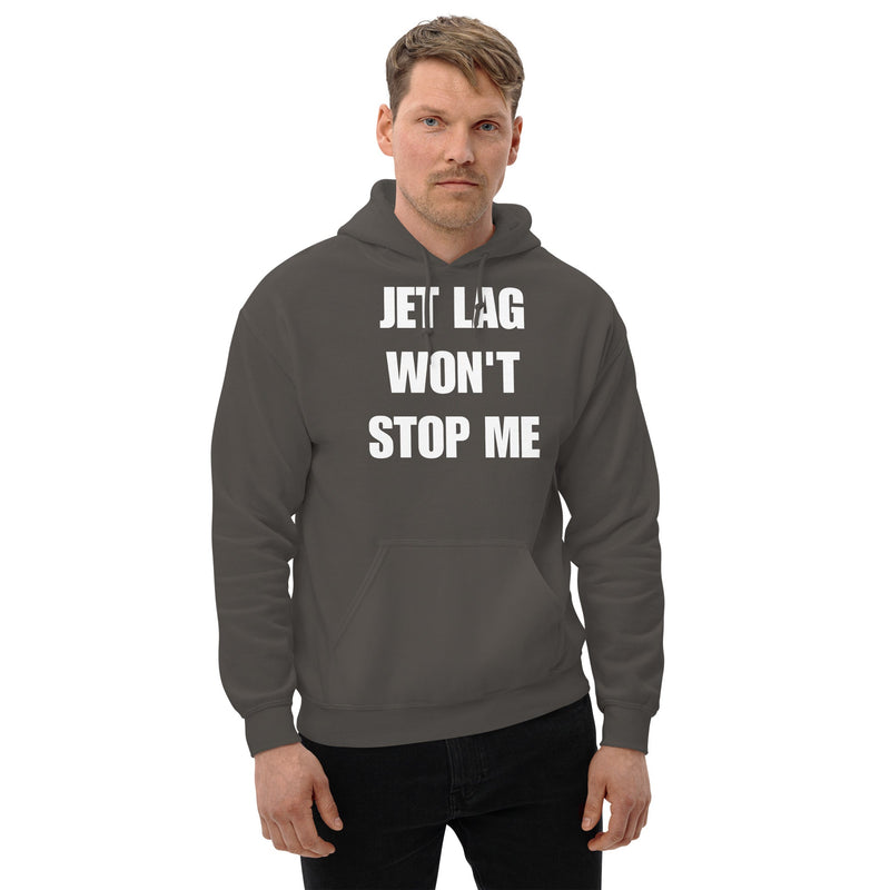 Jet Lag Won't Stop Me hoodie — road warrior travel fitness by Dumbbells & Hotels