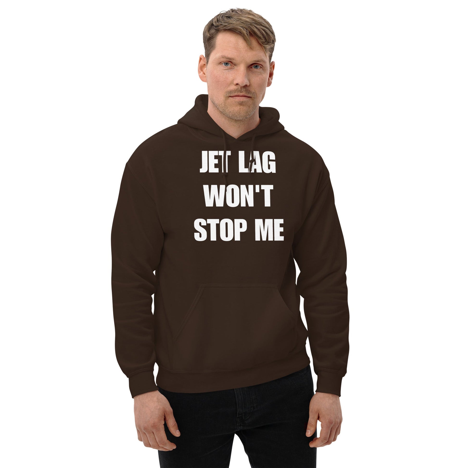 Jet Lag Won't Stop Me hoodie — Product mockup