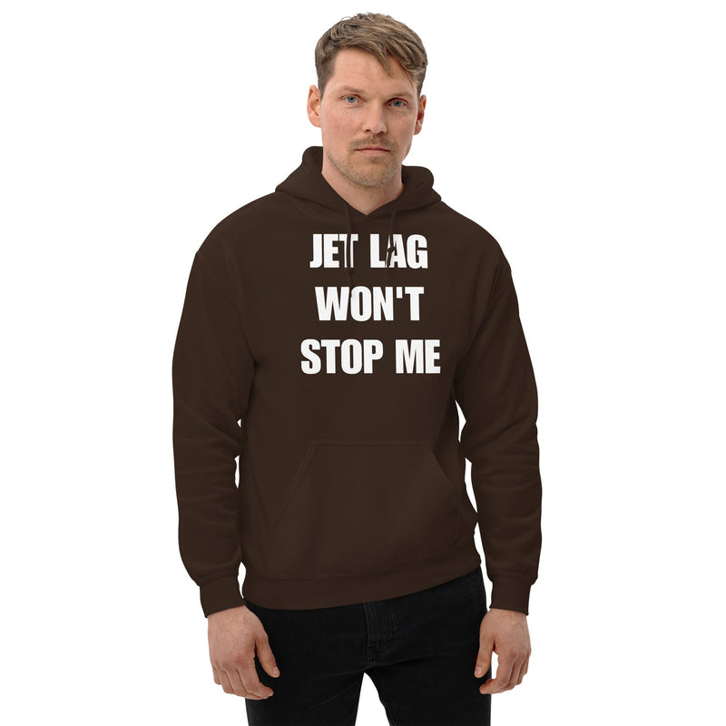 Jet Lag Won't Stop Me hoodie — Product mockup