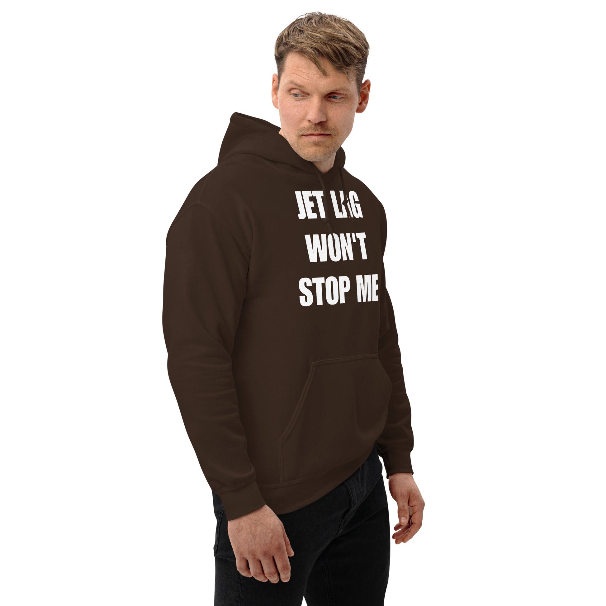 Jet Lag Won't Stop Me hoodie — Product mockup
