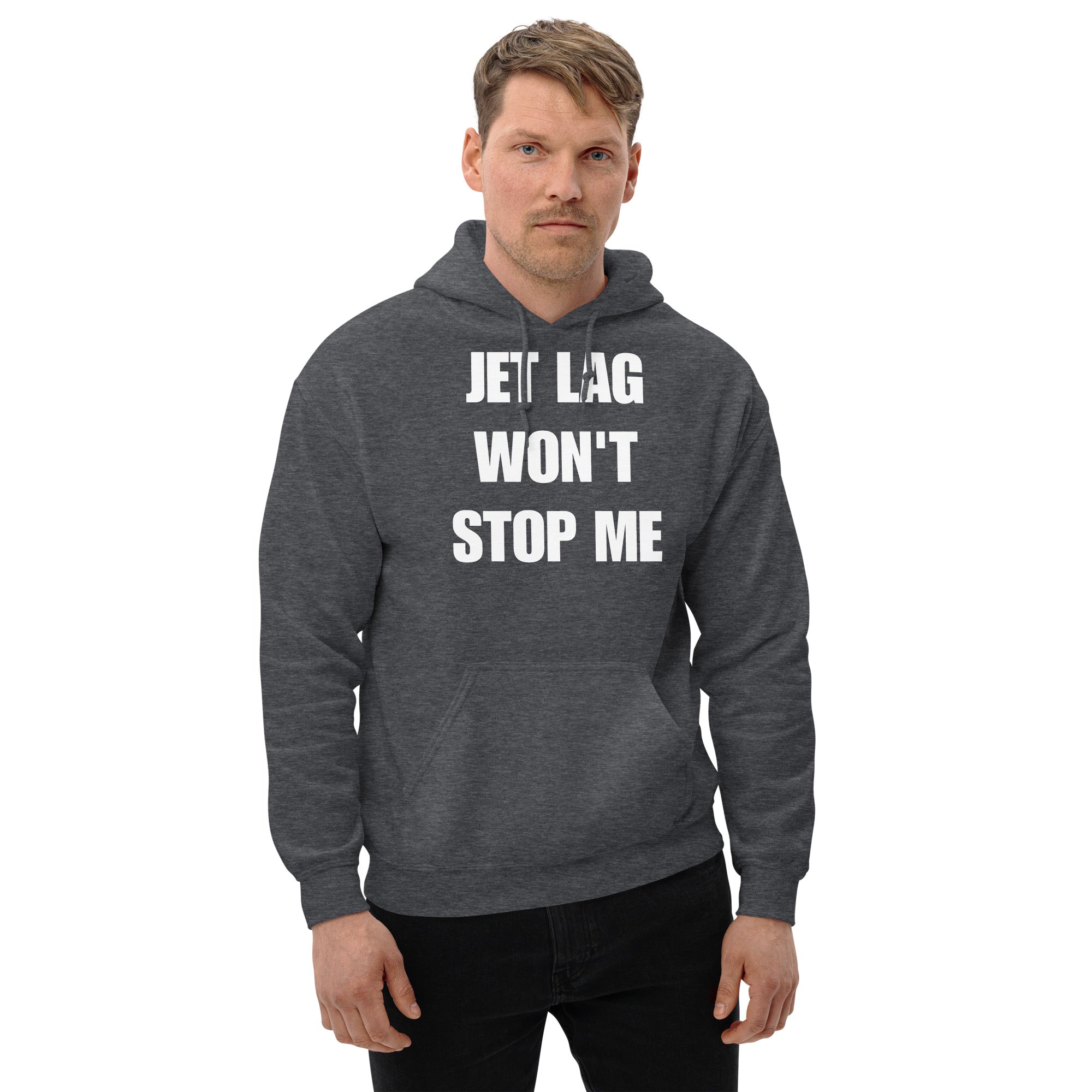 Jet Lag Won't Stop Me hoodie — travel fitness apparel by Dumbbells & Hotels