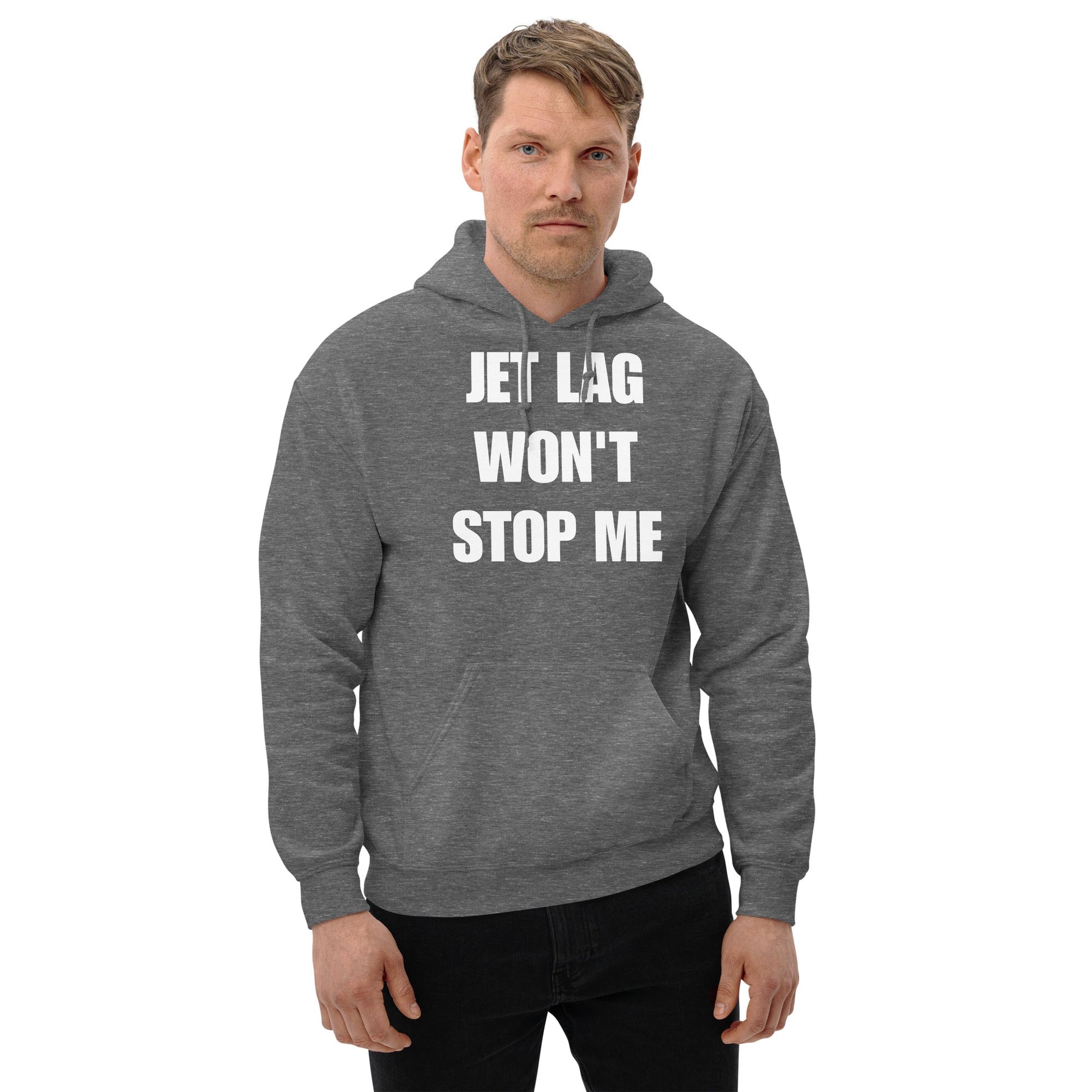 Jet Lag Won't Stop Me hoodie — travel fitness apparel by Dumbbells & Hotels