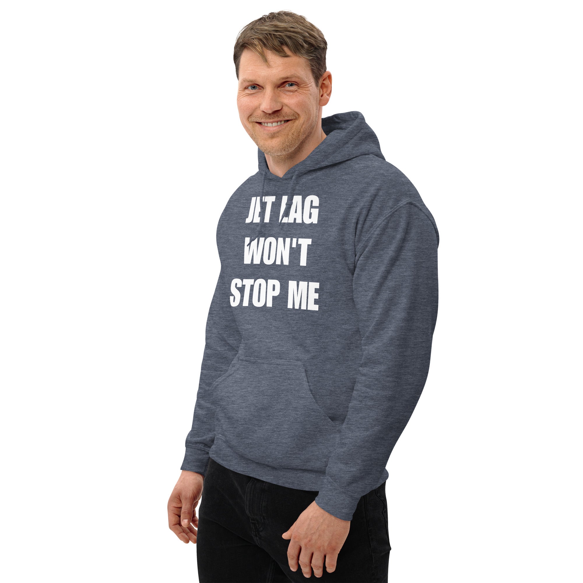 Jet Lag Won't Stop Me hoodie — layover-ready travel fitness by Dumbbells & Hotels