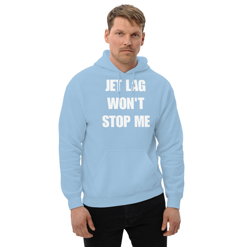 Jet Lag Won't Stop Me hoodie — Dumbbells & Hotels flight tested