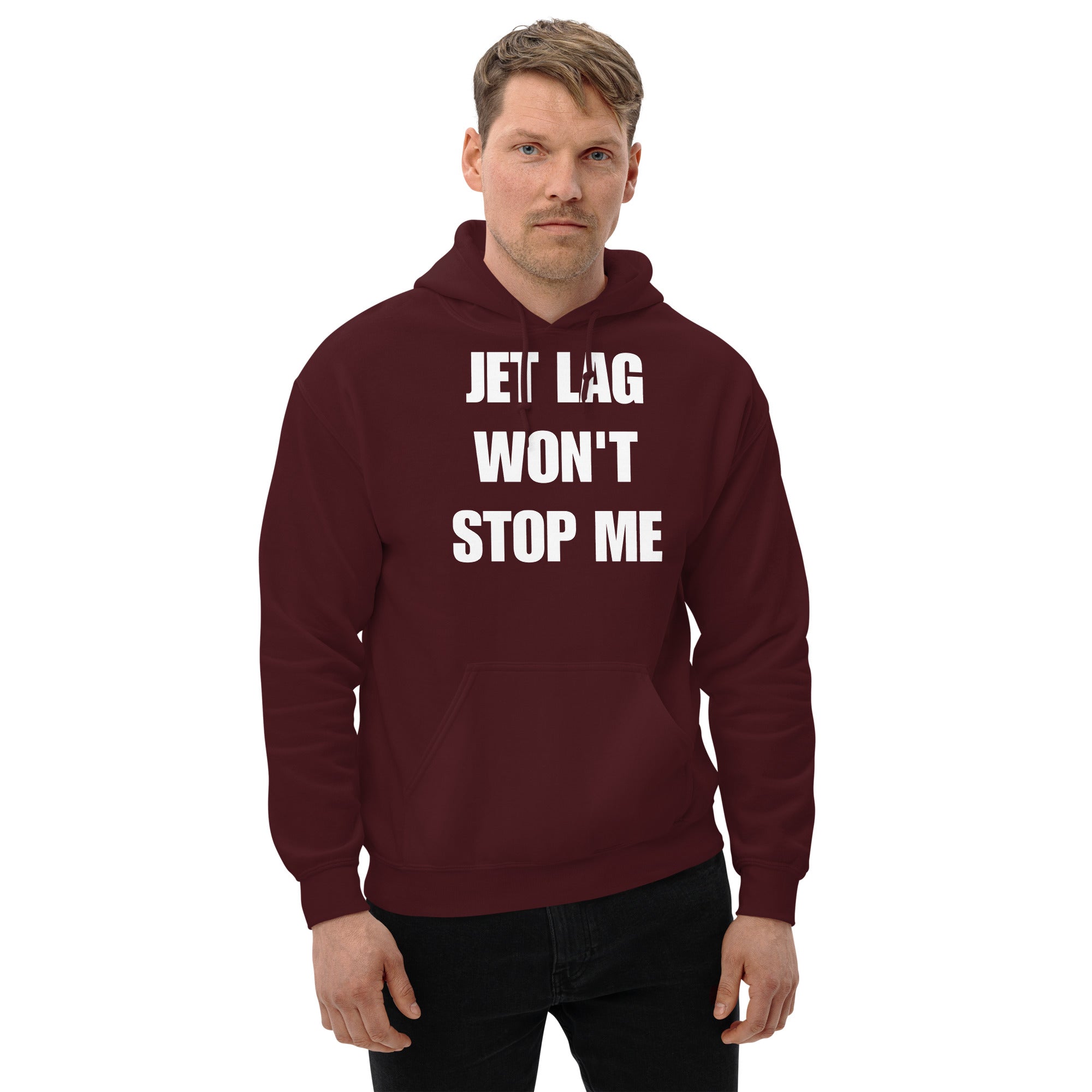 Jet Lag Won't Stop Me hoodie — Product mockup