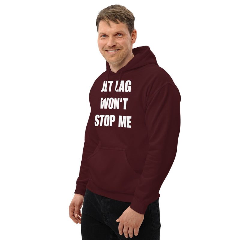 Jet Lag Won't Stop Me hoodie — Product mockup
