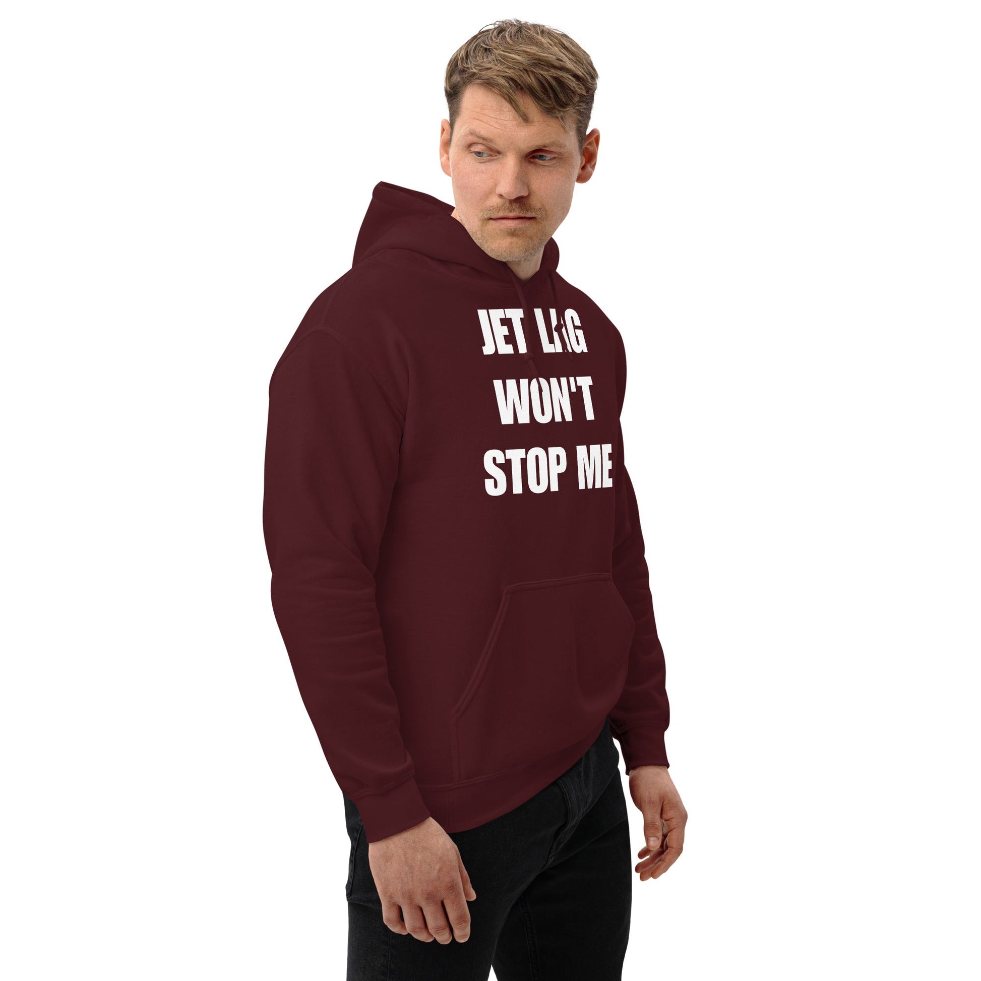 Jet Lag Won't Stop Me hoodie — Product mockup