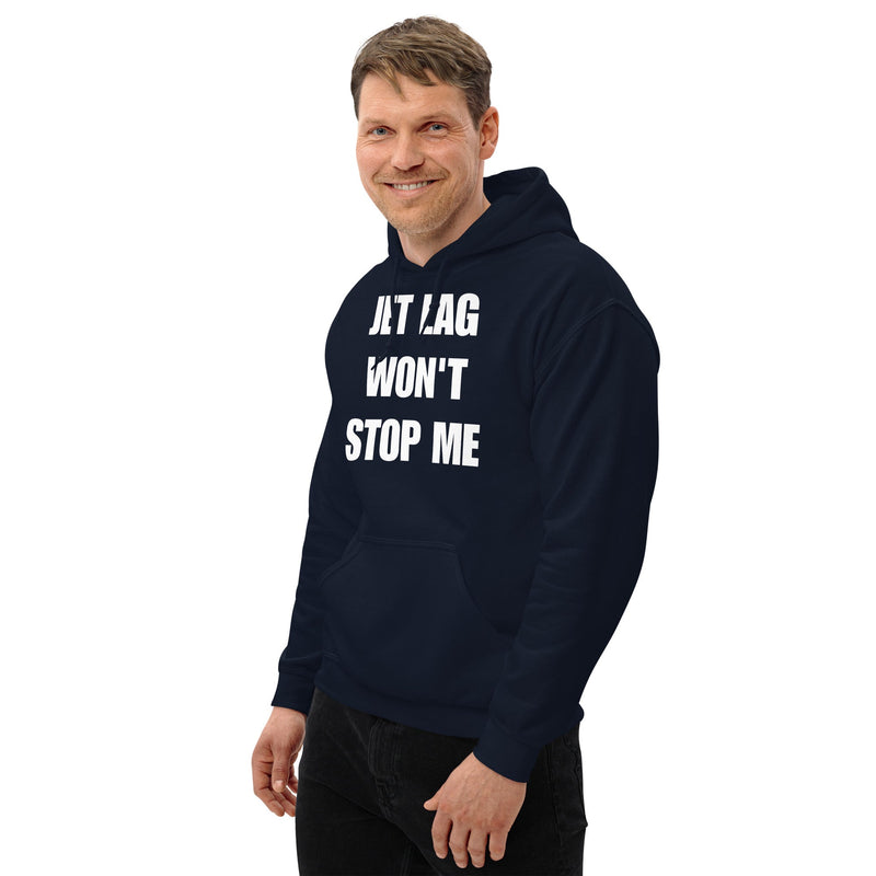 Jet Lag Won't Stop Me hoodie — Product mockup