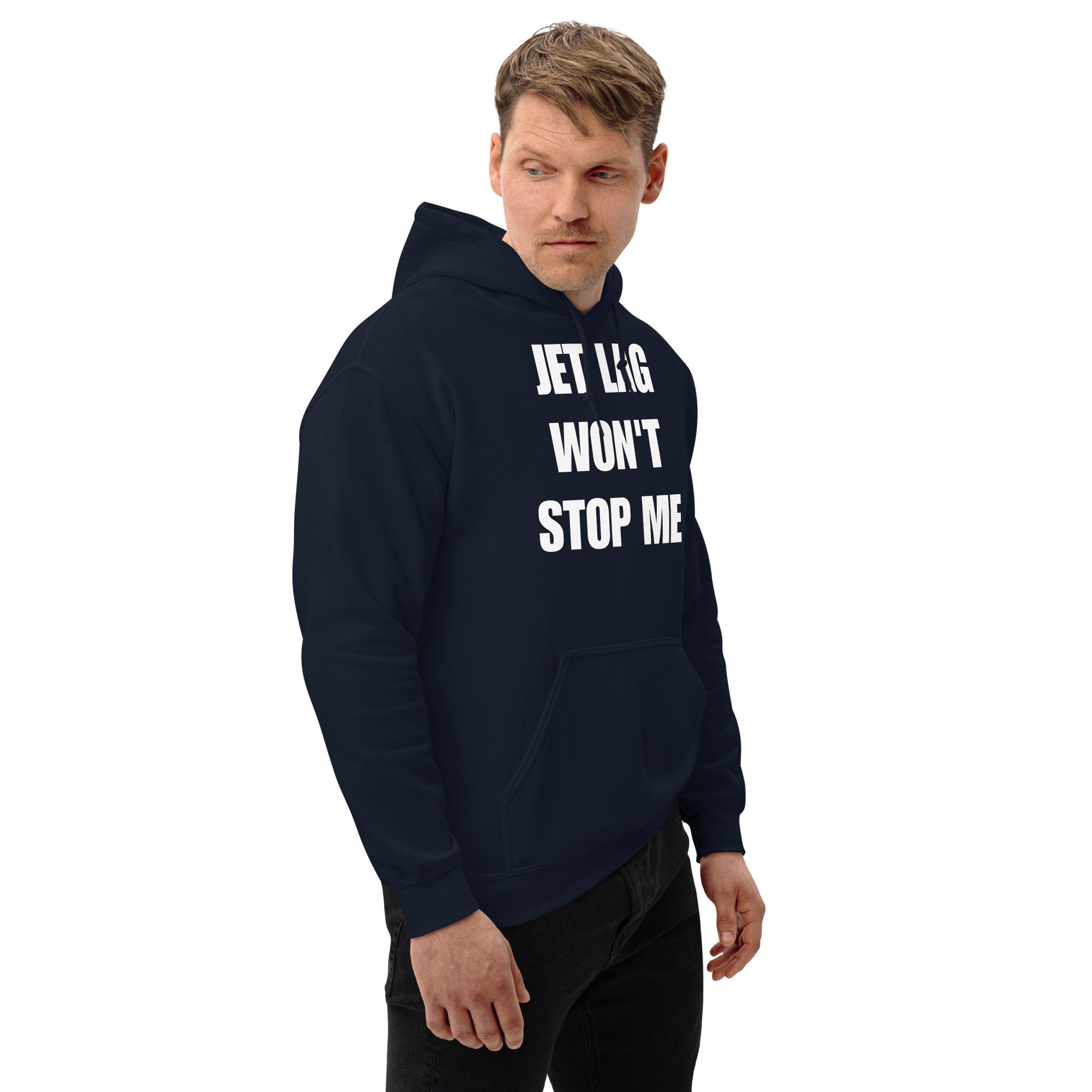 Jet Lag Won't Stop Me hoodie — Product mockup