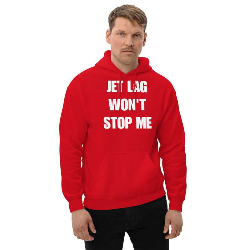 Jet Lag Won't Stop Me hoodie — Product mockup