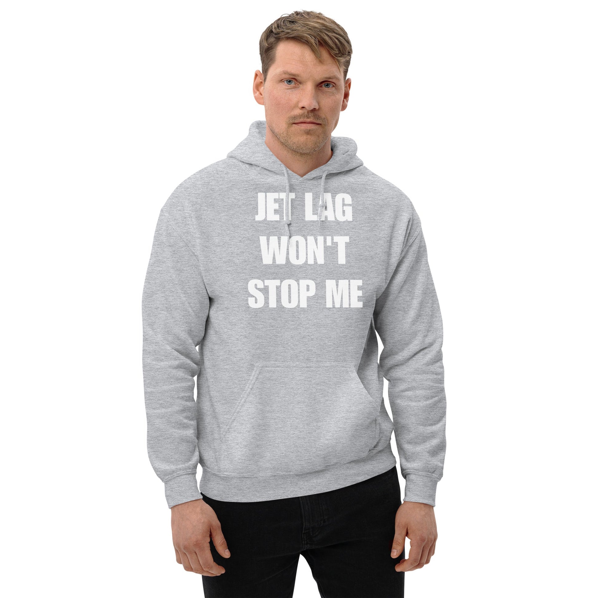 Jet Lag Won't Stop Me hoodie — Dumbbells & Hotels flight tested