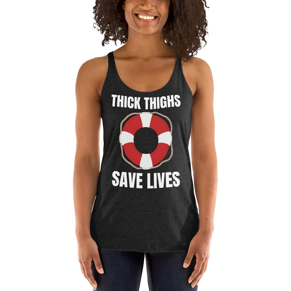 "Thick Thighs Save Lives" Women's Racerback Tank White Text Live Preserver by Dumbbells and Hotels